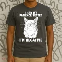 Funny Cat I Had My Patience Tested I'm Negative T-Shirt thumb 3