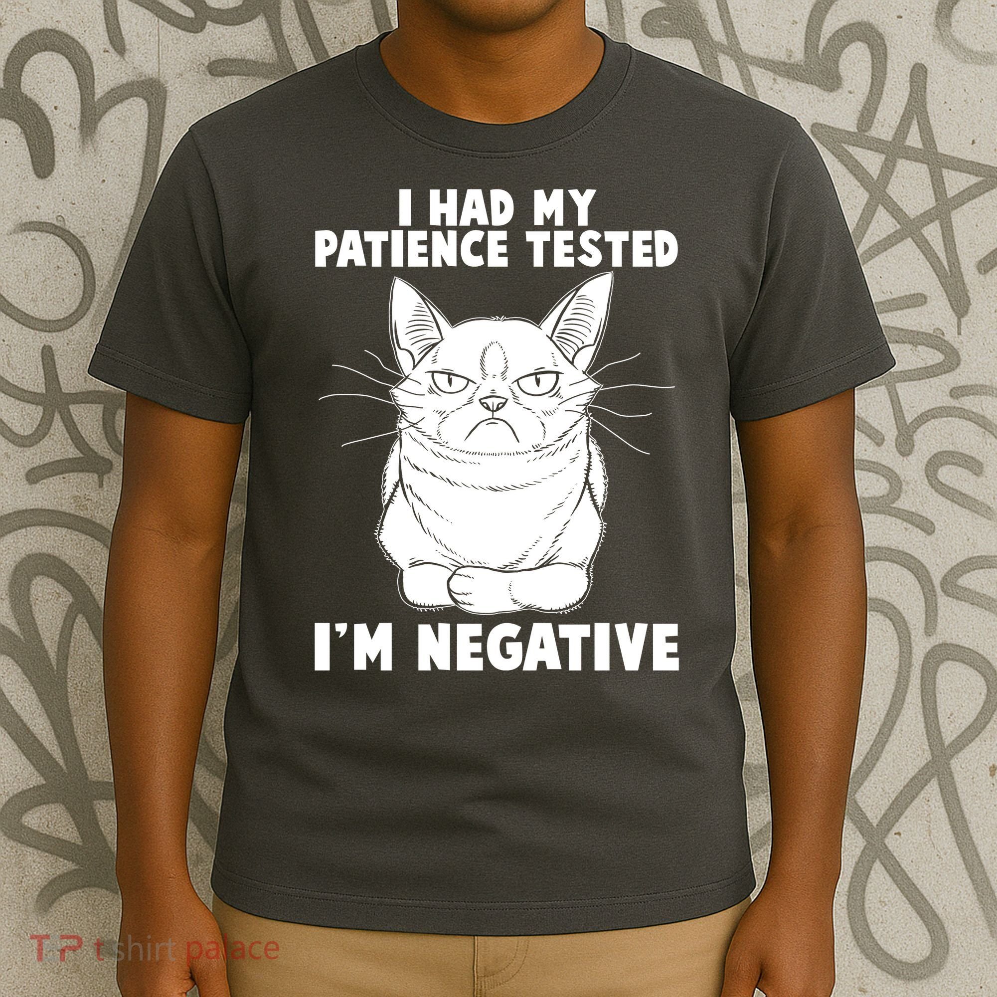 Funny Cat I Had My Patience Tested I'm Negative T-Shirt