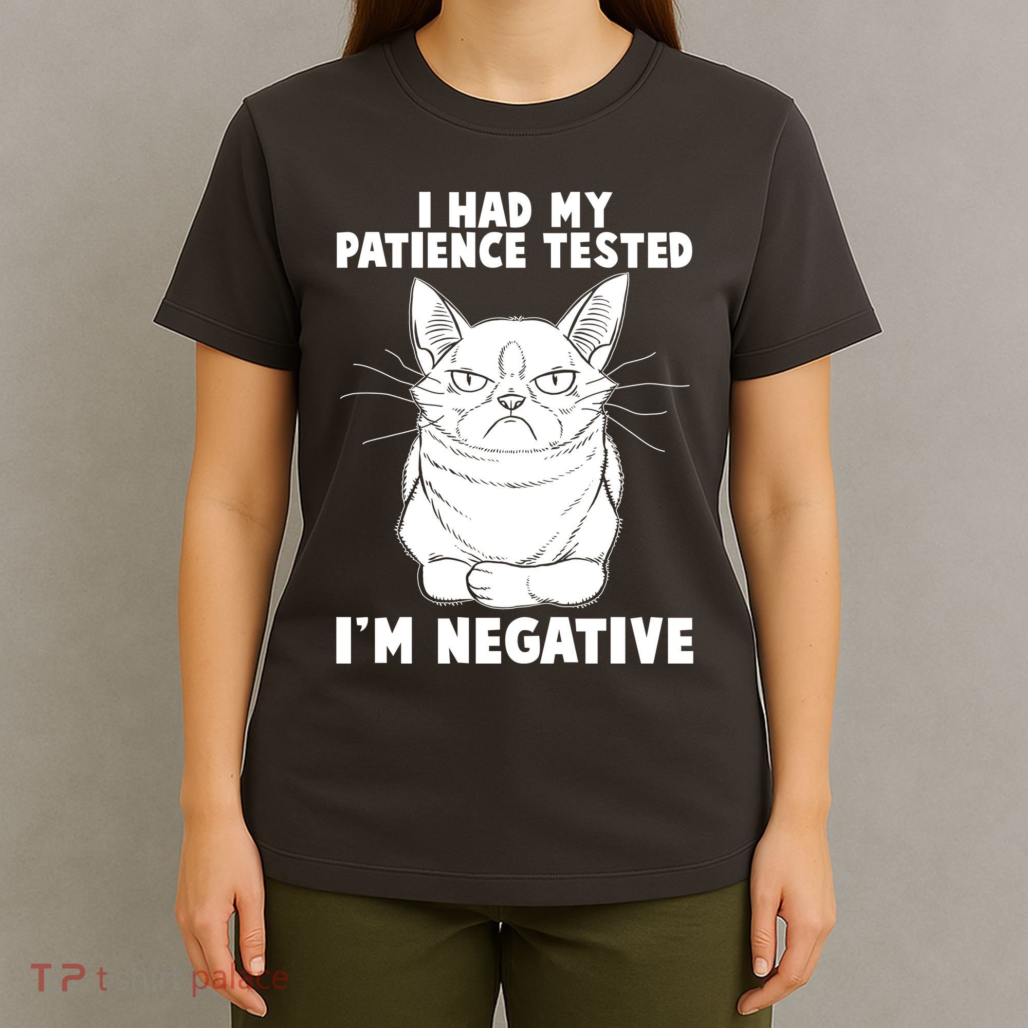 Funny Cat I Had My Patience Tested I'm Negative T-Shirt