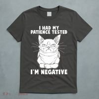 Funny Cat I Had My Patience Tested I'm Negative T-Shirt thumb 5