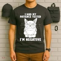 Funny Cat I Had My Patience Tested I'm Negative T-Shirt thumb 6