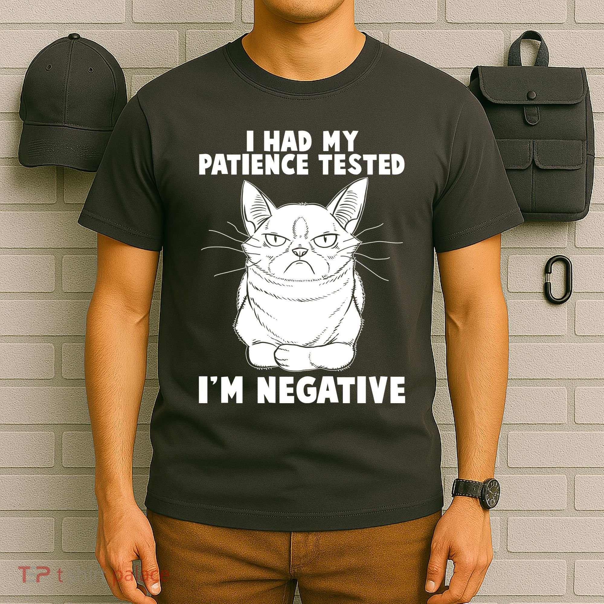 Funny Cat I Had My Patience Tested I'm Negative T-Shirt