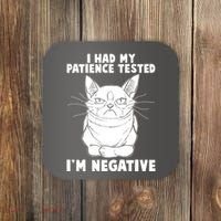 Funny Cat I Had My Patience Tested I'm Negative Coaster thumb 0