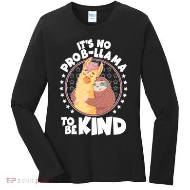 Funny Cute It's No ProbLlama To Be Kind Women's Long Sleeve Shirt