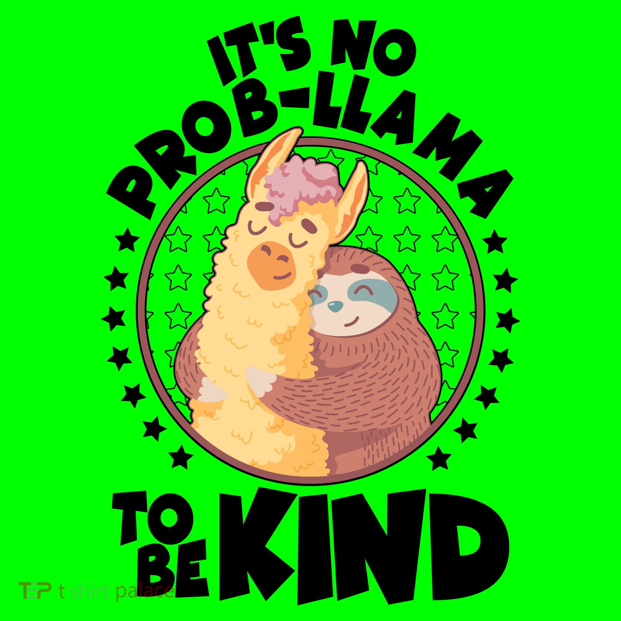 Funny Cute It's No ProbLlama To Be Kind T-Shirt