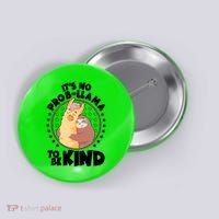 Funny Cute It's No ProbLlama To Be Kind Button thumb 0