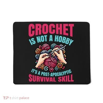 Funny Crochet Is Not A Hobby Mousepad