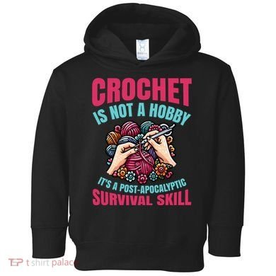 Funny Crochet Is Not A Hobby Toddler Hoodie