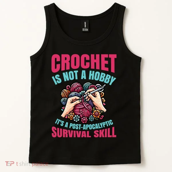 Funny Crochet Is Not A Hobby Tank Top