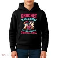 Funny Crochet Is Not A Hobby Kids Hoodie thumb 4
