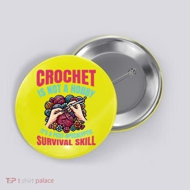 Funny Crochet Is Not A Hobby Button