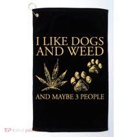 Funny Cannabis I Like Dogs And Weed And Maybe 3 People Gift Golf Towel thumb 0