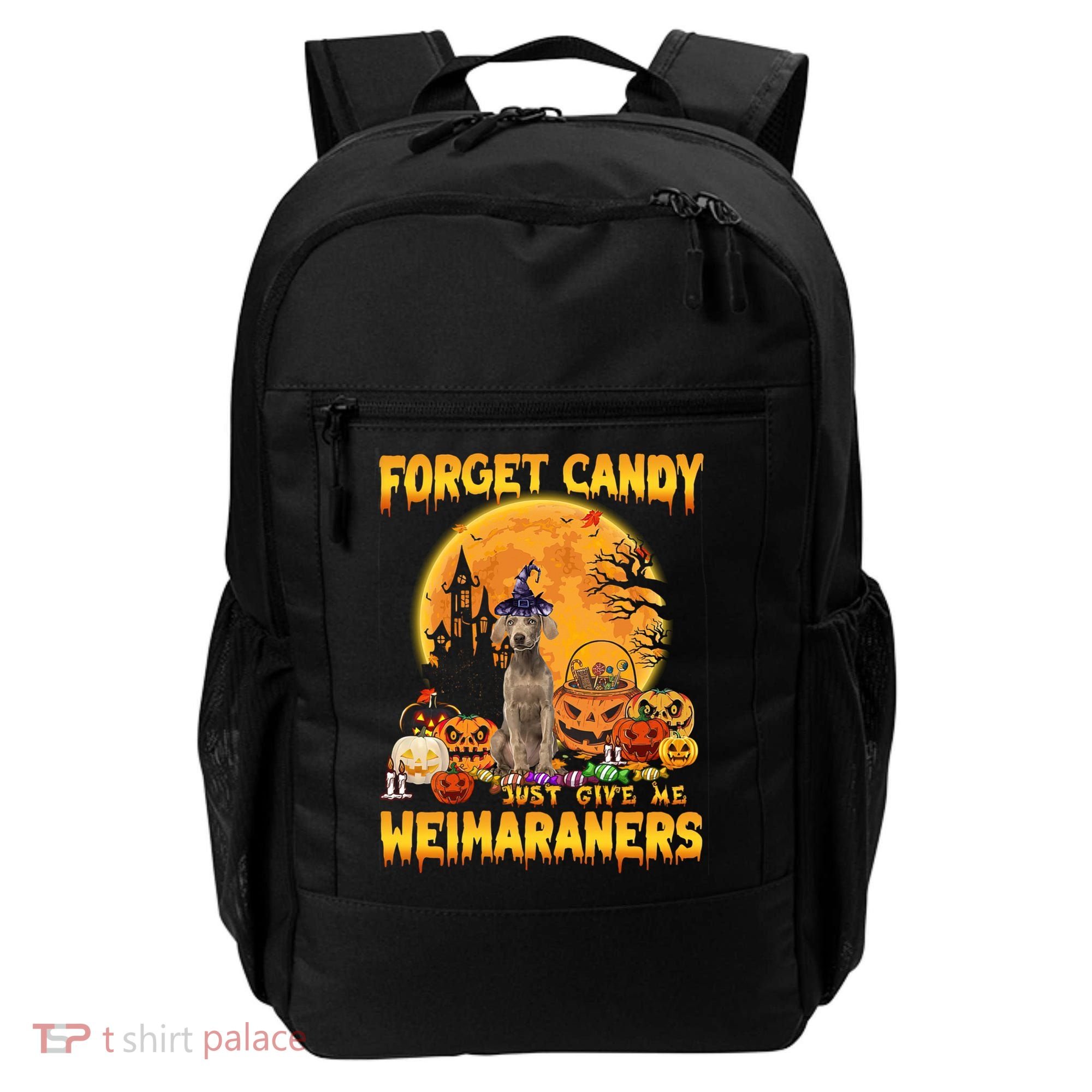 Forget Candy Just Give Me Weimaraners Pumpkin Halloween Gift Backpack