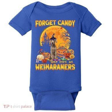 Forget Candy Just Give Me Weimaraners Pumpkin Halloween Gift Baby Bodysuit