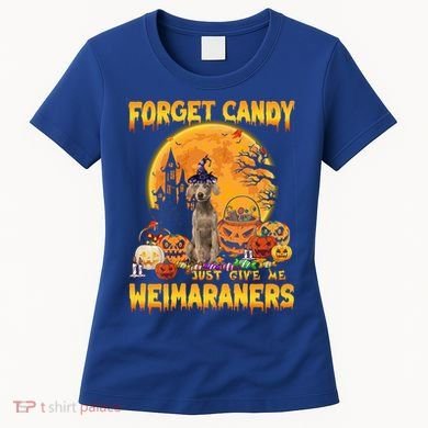 Forget Candy Just Give Me Weimaraners Pumpkin Halloween Gift Women's T-Shirt