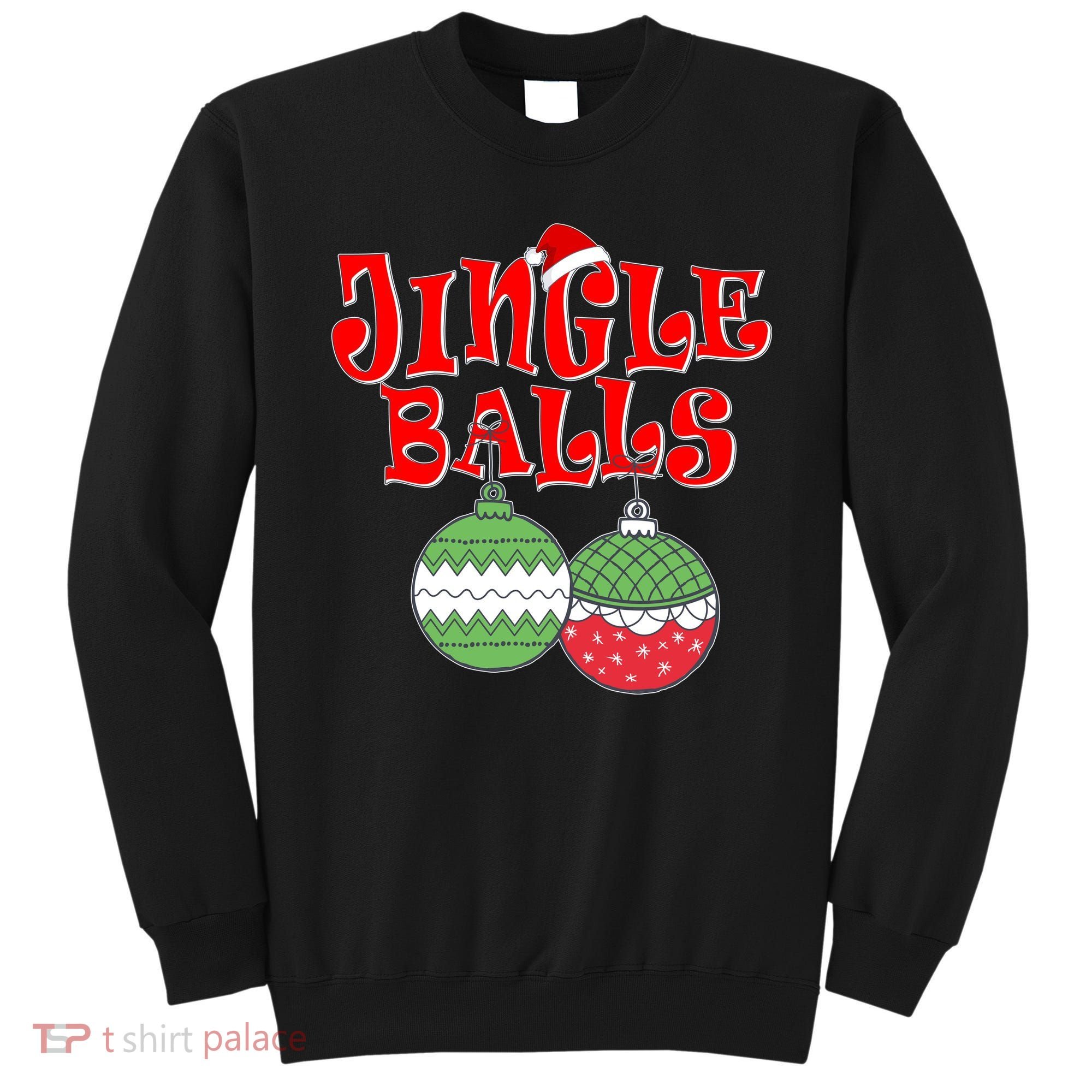 Funny Christmas Jingle Balls Matching Couples Shirts Sweatshirt