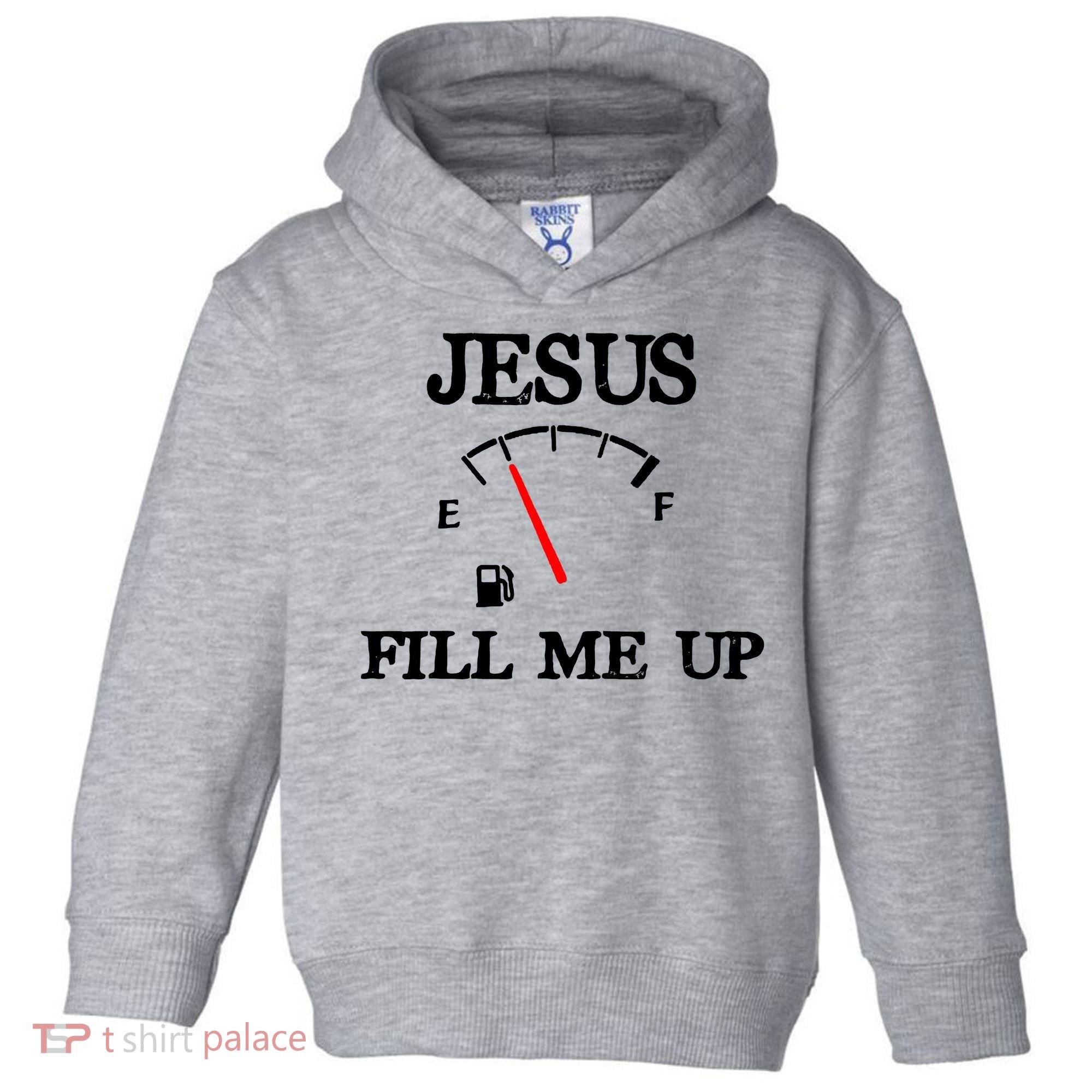 Funny Christian Jesus Fill Me Up Toddler Hoodie