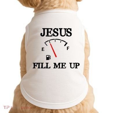 Funny Christian Jesus Fill Me Up Doggie Tank