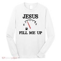 Funny Christian Jesus Fill Me Up Long Sleeve Shirt thumb 0