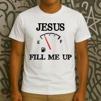 Funny Christian Jesus Fill Me Up T-Shirt thumb 3
