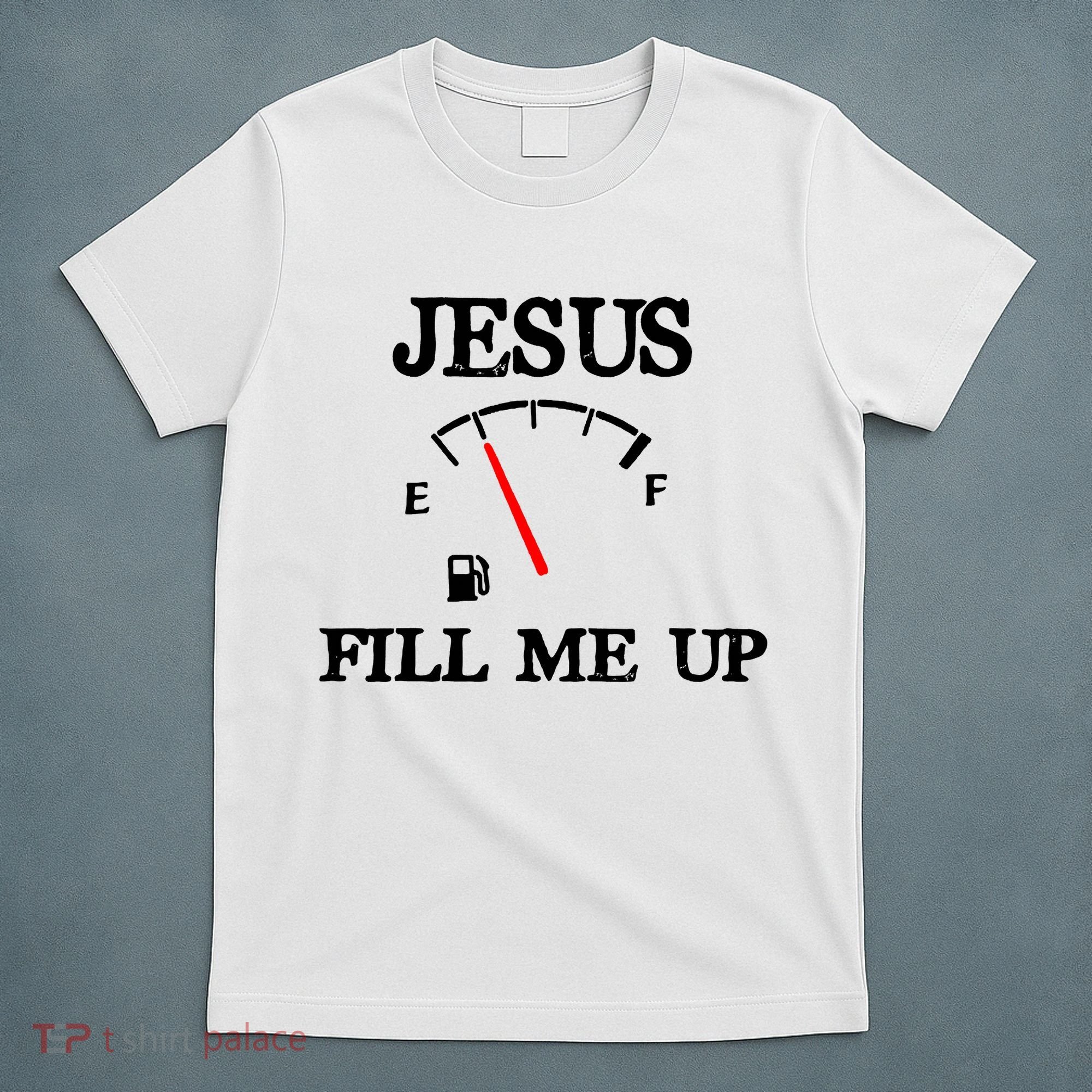 Funny Christian Jesus Fill Me Up T-Shirt