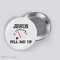 Funny Christian Jesus Fill Me Up Button thumb 0