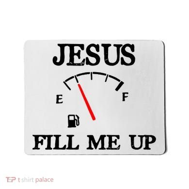 Funny Christian Jesus Fill Me Up Mousepad