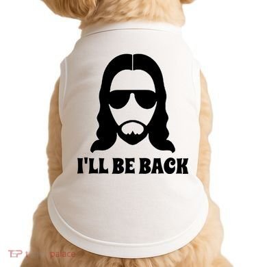 Funny Christian Jesus I'll Be Back Doggie Tank