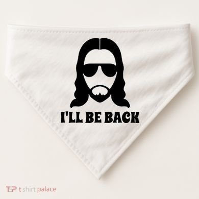 Funny Christian Jesus I'll Be Back USA-Made Doggie Bandana