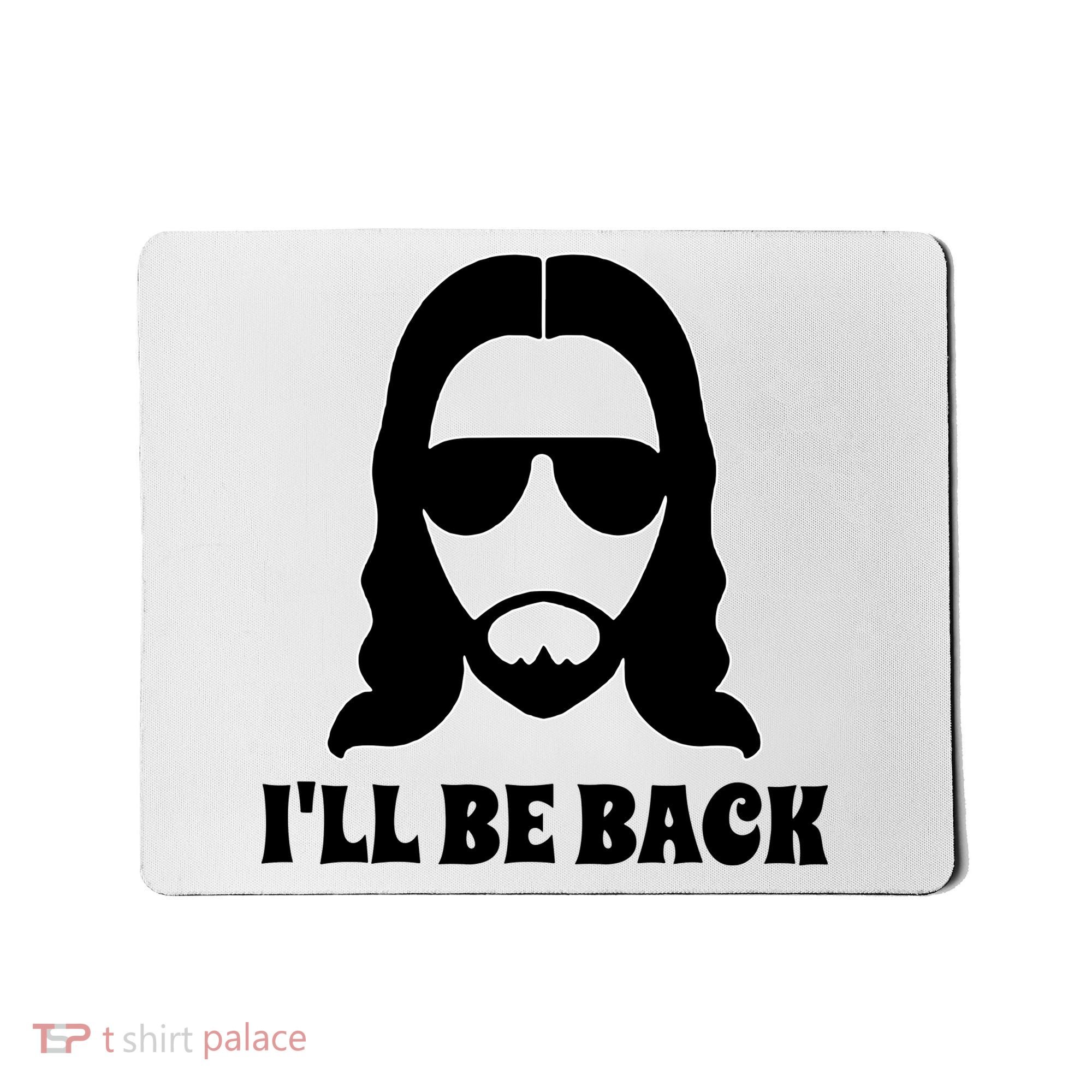 Funny Christian Jesus I'll Be Back Mousepad