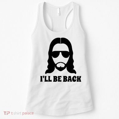 Funny Christian Jesus I'll Be Back Women's Tank Top