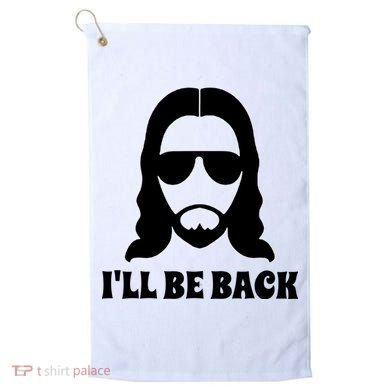 Funny Christian Jesus I'll Be Back Golf Towel