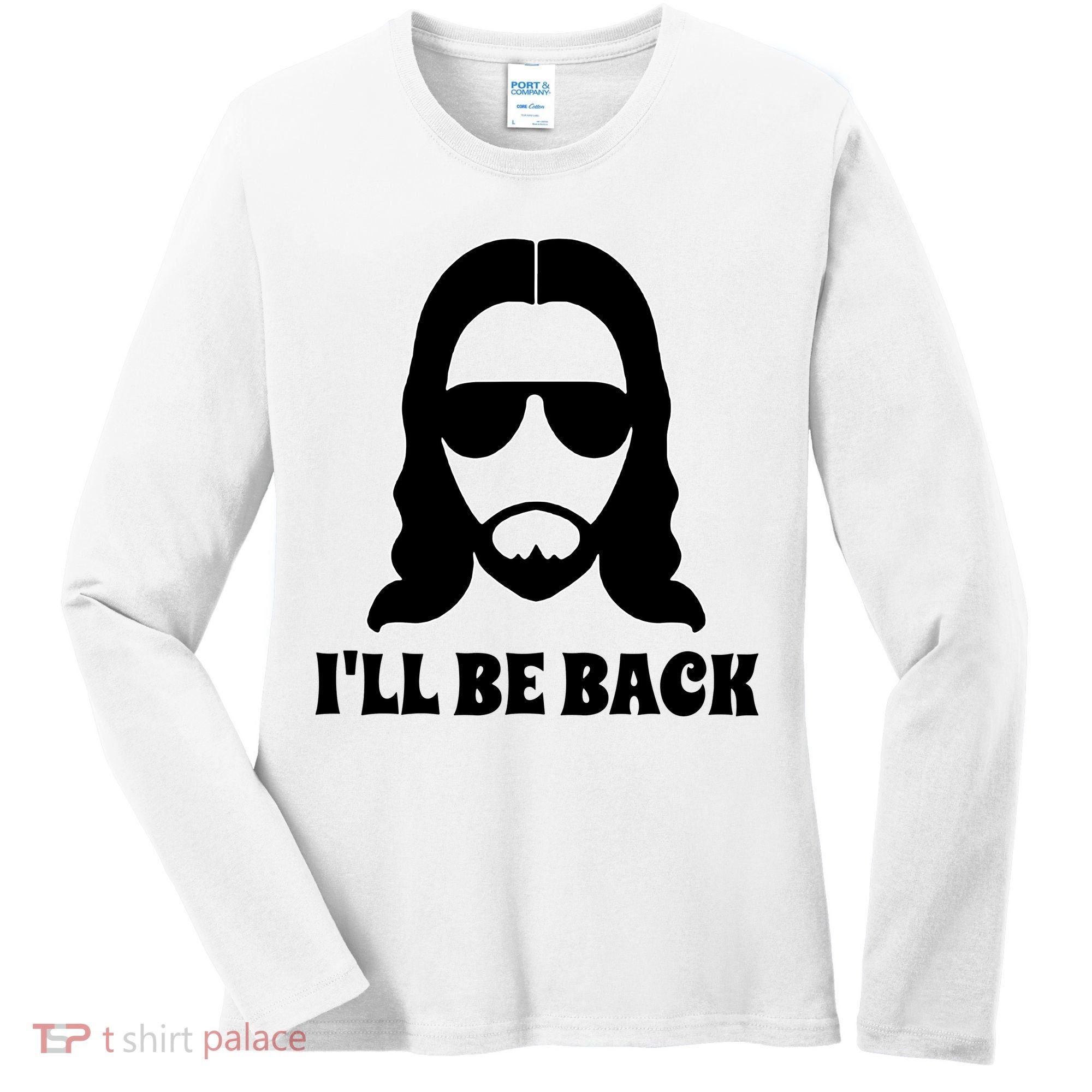 Funny Christian Jesus I'll Be Back Women's Long Sleeve Shirt
