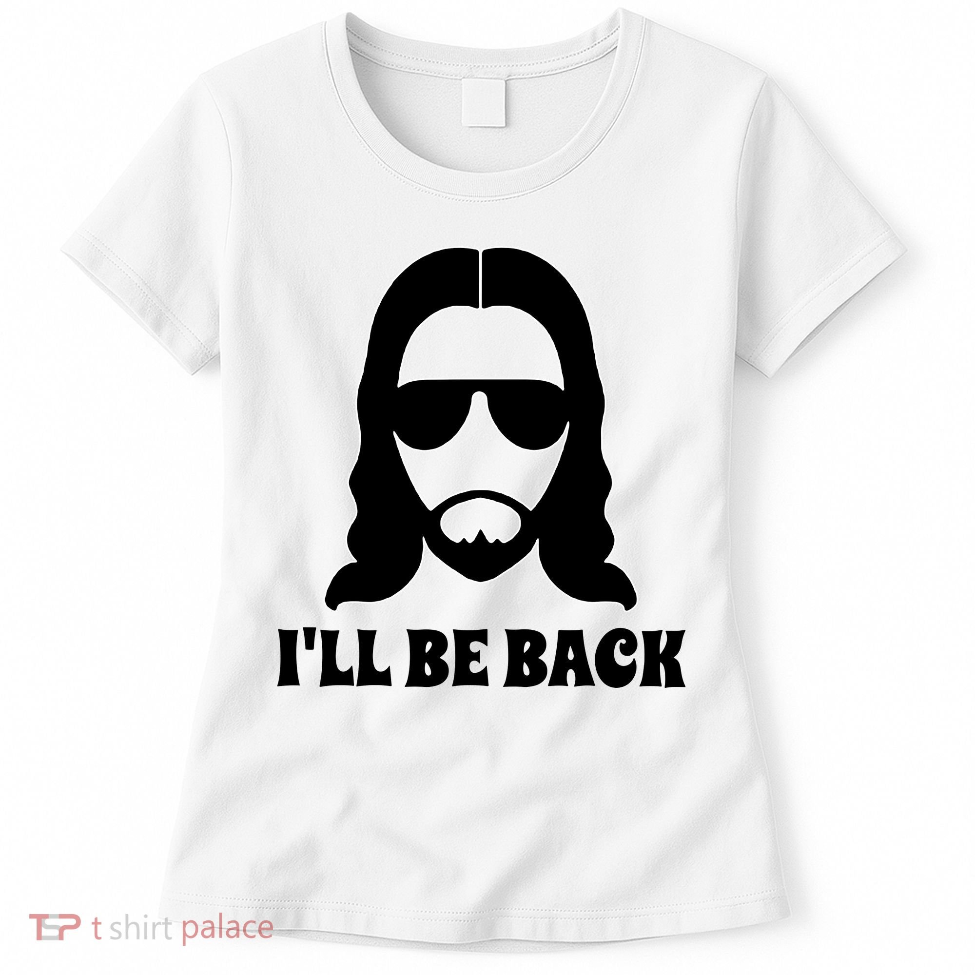 Funny Christian Jesus I'll Be Back Women's T-Shirt