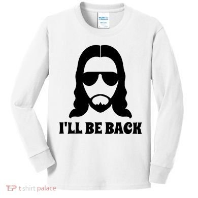 Funny Christian Jesus I'll Be Back Kids Long Sleeve Shirt
