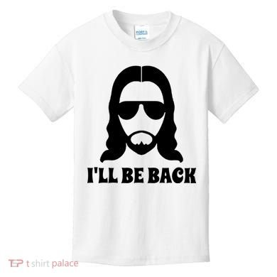 Funny Christian Jesus I'll Be Back Kids T-Shirt