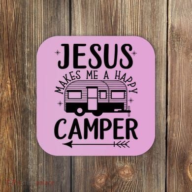 Funny Christian Jesus Makes Me A Happy Camper Coaster