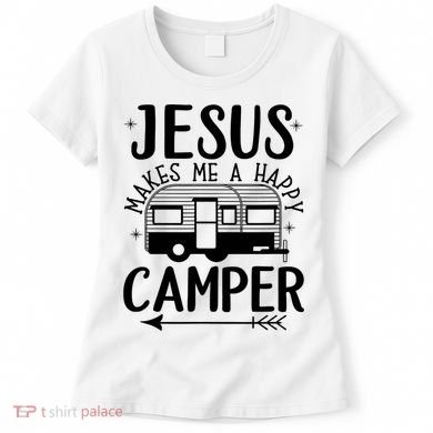 Funny Christian Jesus Makes Me A Happy Camper Women's T-Shirt