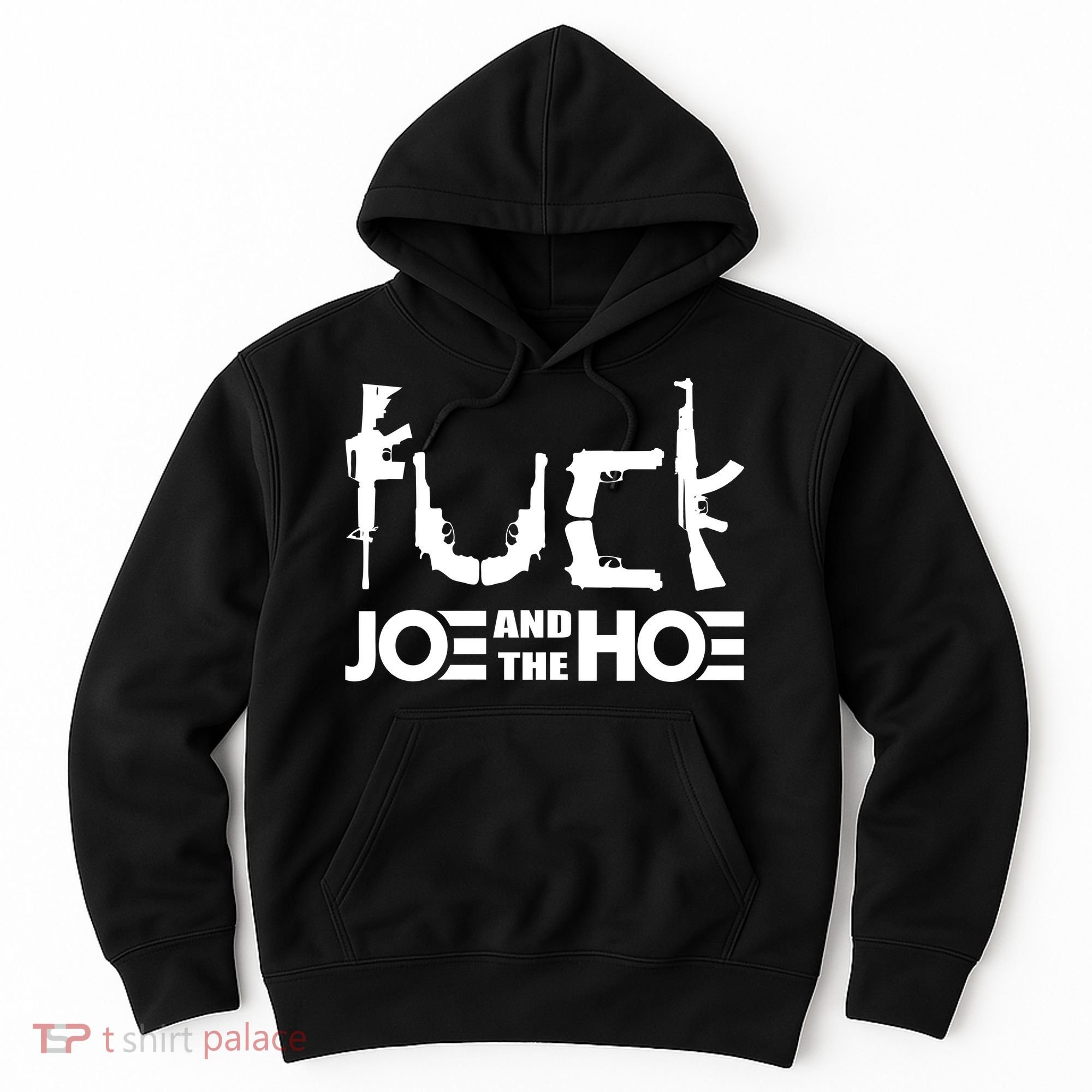 FCK Biden Joe And The Hoe Guns Control Hoodie