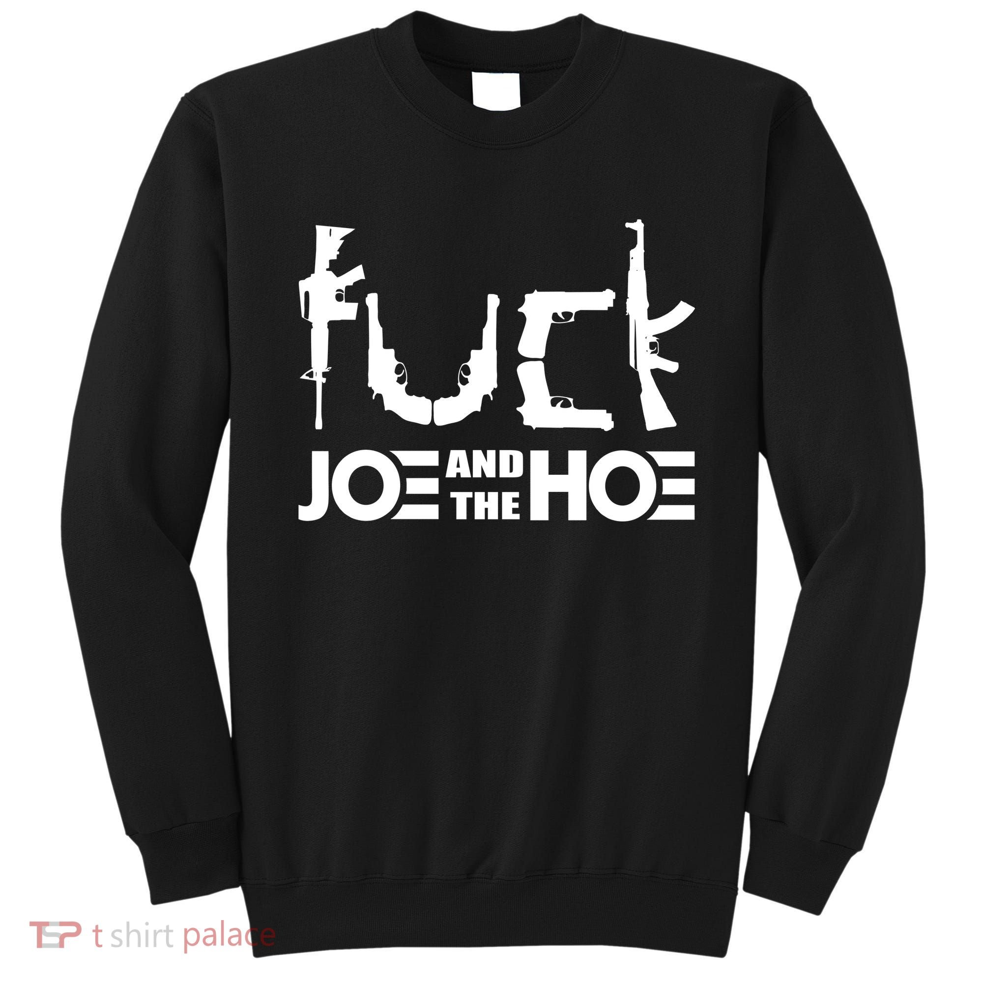 FCK Biden Joe And The Hoe Guns Control Sweatshirt