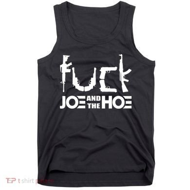 FCK Biden Joe And The Hoe Guns Control Tank Top