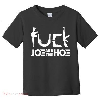 FCK Biden Joe And The Hoe Guns Control Toddler T-Shirt