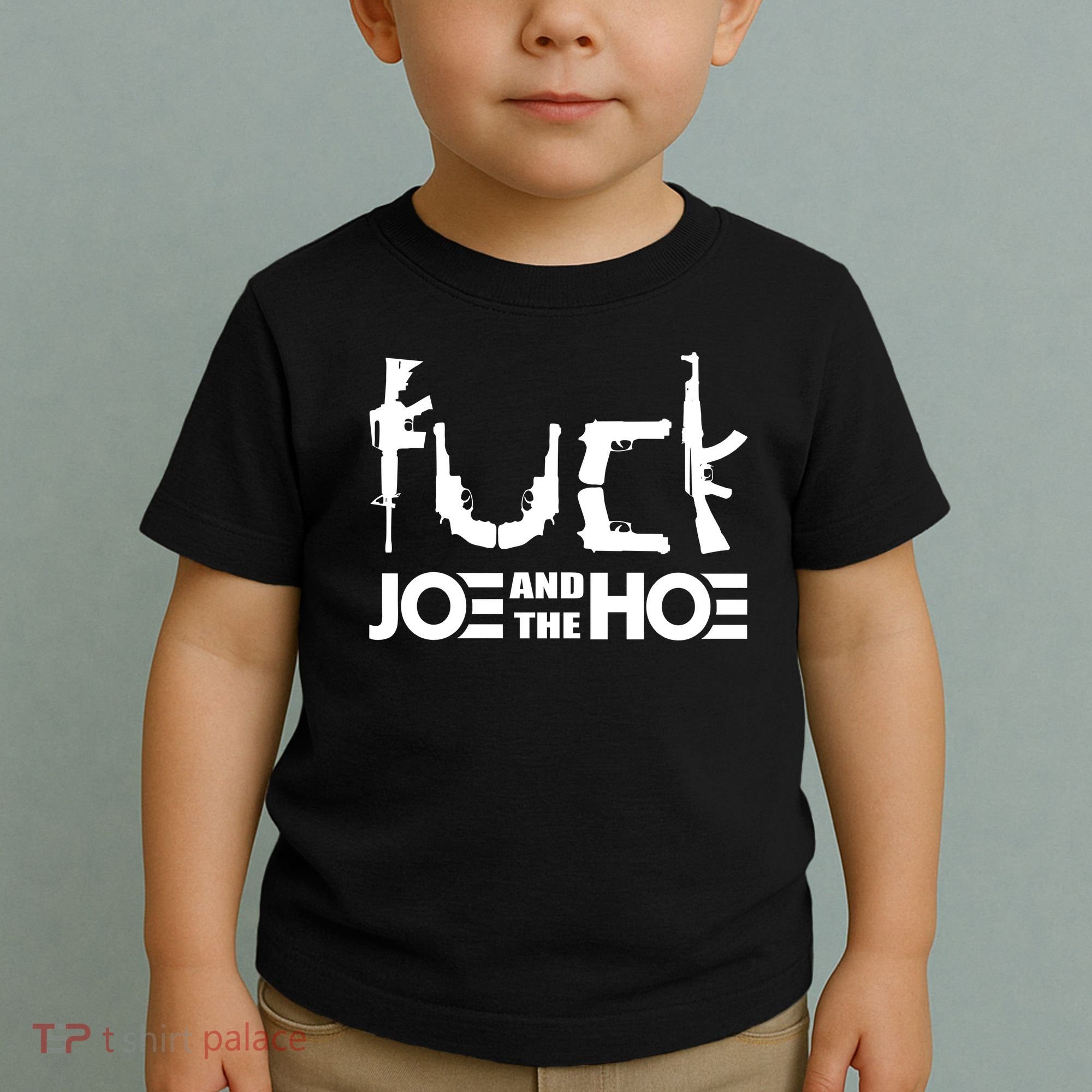 FCK Biden Joe And The Hoe Guns Control Toddler T-Shirt