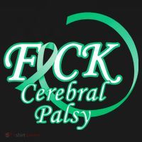 F*ck Cerebral Palsy Long Sleeve Shirt thumb 2