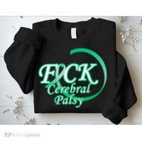 F*ck Cerebral Palsy Sweatshirt thumb 2