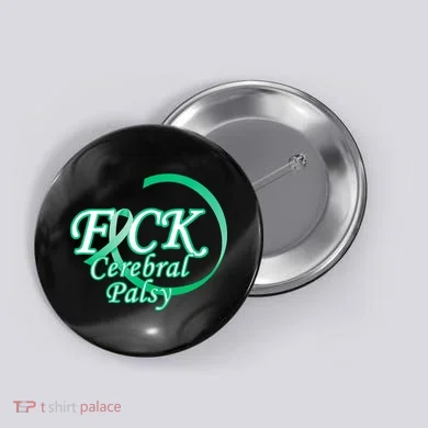 F*ck Cerebral Palsy Button
