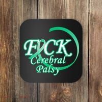 F*ck Cerebral Palsy Coaster thumb 0