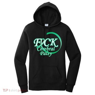 F*ck Cerebral Palsy Women's Hoodie