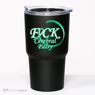 F*ck Cerebral Palsy Tumbler
