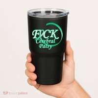 F*ck Cerebral Palsy Tumbler thumb 2